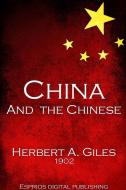 China and the Chinese di Herbert A. Giles edito da Blurb