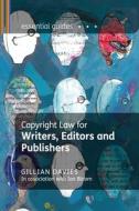 Copyright Law For Writers, Editors And Publishers di Gillian Davies edito da Bloomsbury Publishing Plc