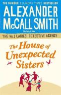 The House of Unexpected Sisters di Alexander McCall Smith edito da Little, Brown Book Group