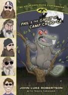 Phil & the Ghost of Camp Ch-Yo-CA di John Luke Robertson edito da TYNDALE HOUSE PUBL