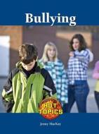 Bullying di Jenny MacKay edito da Lucent Books