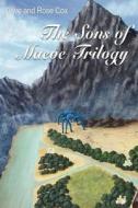 The Sons Of Maeve Trilogy di Dave Cox, Rose Cox edito da Authorhouse