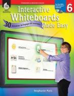 Interactive Whiteboards Made Easy, Level 6: 30 Activities to Engage All Learners [With CDROM] di Stephanie Paris edito da Shell Education Pub