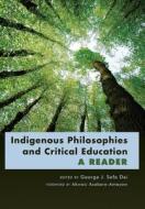 Indigenous Philosophies and Critical Education edito da Lang, Peter