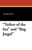 "Toilers of the Sea" and "Bug Jargal" di Victor Hugo edito da Wildside Press