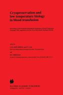Cryopreservation and low temperature biology in blood transfusion edito da Springer US