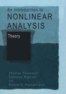 An Introduction to Nonlinear Analysis: Theory di Zdzislaw Denkowski, Stanislaw Migórski, Nikolaos S. Papageorgiou edito da Springer US