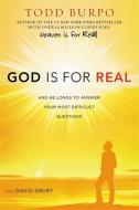 God Is for Real: And He Longs to Answer Your Most Difficult Questions di Todd Burpo, David Drury edito da FAITHWORDS