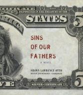 Sins of Our Fathers di Shawn Lawrence Otto edito da Blackstone Audiobooks