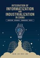 Integration of Informatization and Industrialization in China: Architecture, Methodology, Standardization, and Practic di Jian Zhou, Qing Li, Jie Chen edito da ROYAL COLLINS PUB CO