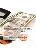 Financial Accounting Essentials di Hajar J. Van Rijsbergen edito da Createspace