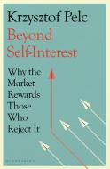 Beyond Self-Interest di Krzysztof Pelc edito da Bloomsbury Publishing PLC