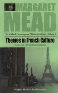 Themes In French Culture di Margaret Mead edito da Berghahn Books, Incorporated