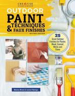 Outdoor Paint Techniques and Faux Finishes di Marina Niven, Louise Hennigs edito da Fox Chapel Publishing