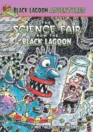Science Fair from the Black Lagoon di Mike Thaler edito da LEVELED READERS