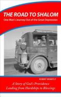 The Road to Shalom: One Man's Journey Out of the Great Depression di Robert Brantly edito da Tate Publishing & Enterprises