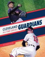 Cleveland Guardians All-Time Greats di Ethan Olson edito da PR BOX BOOKS