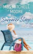 Summer Stage di Meg Mitchell Moore edito da CTR POINT PUB (ME)