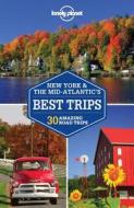 Lonely Planet New York & The Mid-atlantic's Best Trips di Lonely Planet, Michael Grosberg, Adam Karlin edito da Lonely Planet Publications Ltd