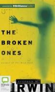 The Broken Ones di Stephen M. Irwin edito da Bolinda Audio