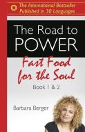 The Road to Power: Fast Food for the Soul (Books 1 & 2) di Barbara Berger edito da O BOOKS