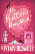 The Killer's Daughter di Vivian Oldaker edito da Andersen Press Ltd