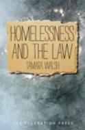 Homelessness and the Law di Tamara Walsh edito da Federation Press