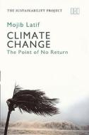 Climate Change di Mojib Latif edito da Haus Publishing
