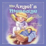 The Angels Message di Diane Smit edito da Amo Publishing