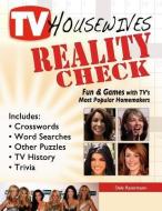 TV Housewives Reality Check di Dale Ratermann edito da Blue River Press