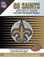 Go Saints Activity Book di Darla Hall edito da In the Sports Zone