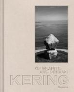 Kering: Of Granite And Dreams di Tristan Gaston-Breton edito da Editions Flammarion