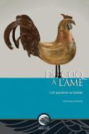 Du Coq a Laa[me: Laart Populaire Au Quabec di Jean-Francois Blanchette edito da CANADIAN MUSEUM OF HISTORY