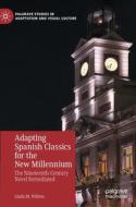 Adapting Spanish Classics For The New Millennium di Linda M. Willem edito da Springer International Publishing AG