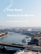 From Basel - Herzog & de Meuron di Jean-François Chevrier edito da Birkhäuser Verlag GmbH