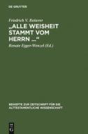 "Alle Weisheit stammt vom Herrn ..." di Friedrich V. Reiterer edito da De Gruyter