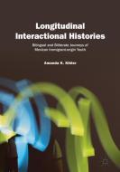Longitudinal Interactional Histories di Amanda K. Kibler edito da Springer-Verlag GmbH