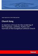 Church Song di Joseph Augustus Seiss, Charles Pilling Engelmann edito da hansebooks