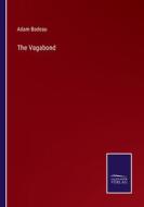 The Vagabond di Adam Badeau edito da Salzwasser-Verlag
