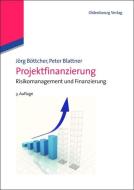 Projektfinanzierung di Peter Blattner, Jörg Böttcher edito da De Gruyter Oldenbourg