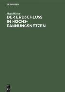 Der Erdschluß in Hochspannungsnetzen di Hans Weber edito da De Gruyter