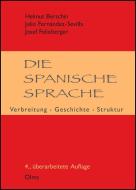 Die spanische Sprache di Helmut Berschin, Julio Fernández-Sevilla, Josef Felixberger edito da Olms Georg AG
