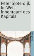 Im Weltinnenraum des Kapitals di Peter Sloterdijk edito da Suhrkamp Verlag AG