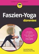 Faszien-Yoga Fur Dummies di Sebastian Bartning, Carola Bartning edito da Wiley-VCH Verlag GmbH
