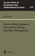 Interest Rate Dynamics, Derivatives Pricing, and Risk Management di Lin Chen edito da Springer Berlin Heidelberg
