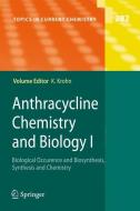 Anthracycline Chemistry and Biology I edito da Springer-Verlag GmbH