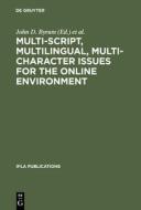 Multi-script, Multilingual, Multi-character Issues for the Online Environment edito da De Gruyter Saur