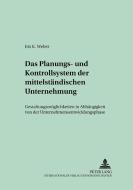 Das Planungs- und Kontrollsystem der mittelständischen Unternehmung di Iris K. Weber edito da Lang, Peter GmbH