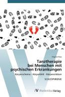 Tanztherapie bei Menschen mit psychischen Erkrankungen di Virginie Nass edito da AV Akademikerverlag
