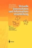 Virtuelle Unternehmen Und Informationsverarbeitung di P Mertens, J Griese, D Ehrenberg edito da Springer